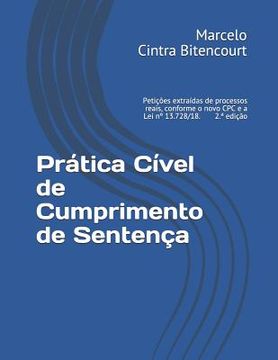 portada Prática Cível de Cumprimento de Sentença: Petições extraídas de processos reais, conforme o novo CPC e a Lei n° 13.728/18. (en Portugués)