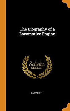 portada The Biography of a Locomotive Engine 