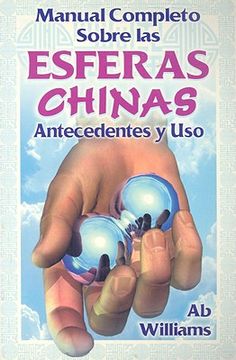 portada manual completo sobre las esferas chinas: antecedentes y uso (in Spanish)