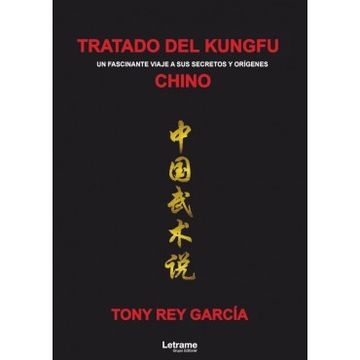 portada Tratado del Kungfu Chino (un Fascinante Viaje a sus Secretos y Orígenes) (in Spanish)