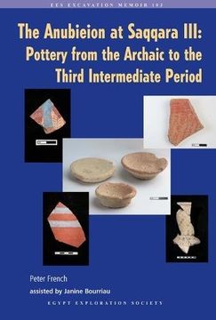 portada The Anubieion at Saqqara Iii: Pottery From the Archaic to the Third Intermediate Period (Ees Excavation Memoir) (en Inglés)