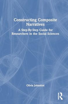 portada Constructing Composite Narratives: A Step-By-Step Guide for Researchers in the Social Sciences