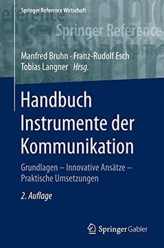 portada Handbuch Instrumente der Kommunikation: Grundlagen - Innovative Ansätze - Praktische Umsetzungen (Springer Reference Wirtschaft)