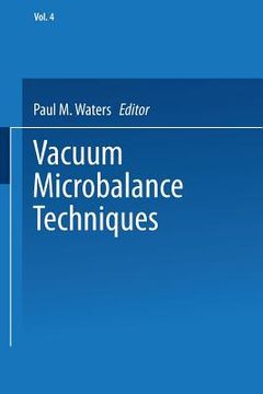 portada Vacuum Microbalance Techniques: Proceedings of the Pittsburgh Conference May 7-8, 1964 (en Inglés)