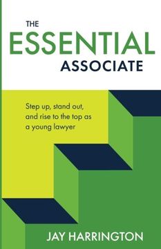 portada The Essential Associate: Step up, Stand Out, and Rise to the top as a Young Lawyer (libro en Inglés)
