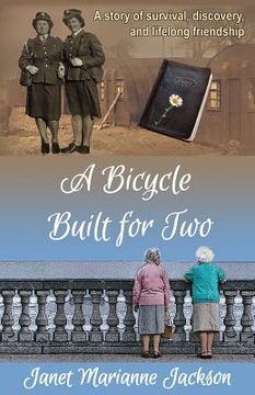 portada A Bicycle Built for Two: A story of survival, discovery, and lifelong friendship (en Inglés)