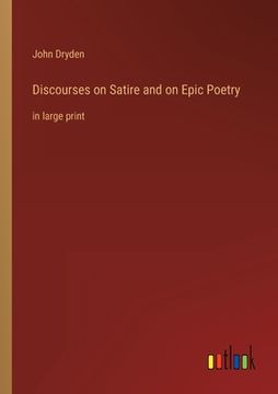portada Discourses on Satire and on Epic Poetry: in large print