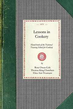 portada Lessons in Cookery: Hand-Book of the National Training School for Cookery (South Kensington, London) to Which is Added, the Principles of (en Inglés)