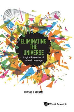 portada Eliminating the Universe: Logical Properties of Natural Language (in English)