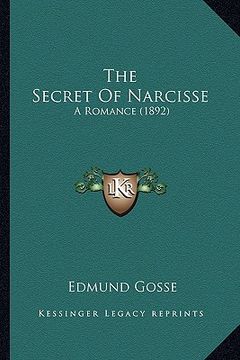 portada the secret of narcisse the secret of narcisse: a romance (1892) a romance (1892)
