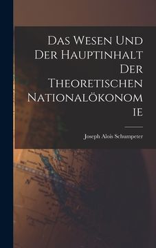 portada Das Wesen Und Der Hauptinhalt Der Theoretischen Nationalökonomie (in German)