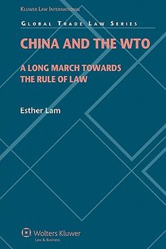 portada china and the wto: a long march towards the rule of law (en Inglés)