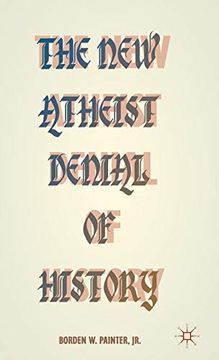 portada The new Atheist Denial of History (in English)