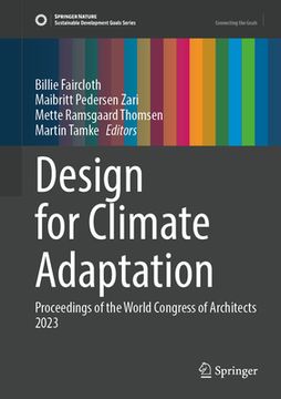 portada Design for Climate Adaptation: Proceedings of the UIA World Congress of Architects Copenhagen 2023 (en Inglés)