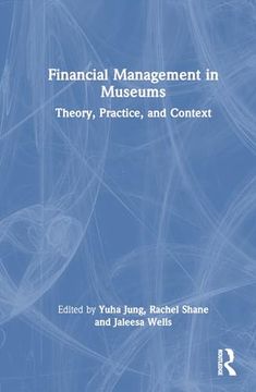 portada Financial Management in Museums: Theory, Practice, and Context