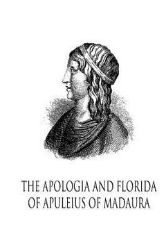 portada The Apologia And Florida Of Apuleius Of Madaura (en Inglés)