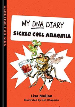 portada My dna Diary: Sickle Cell Anaemia: 2 (Genetics for Kids)