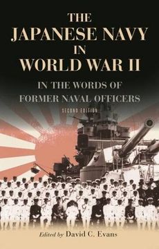 portada The Japanese Navy in World War II: In the Words of Former Japanese Naval Officers