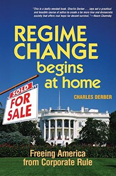 portada Regime Change Begins at Home -: Freeing America From Corporate Rule 