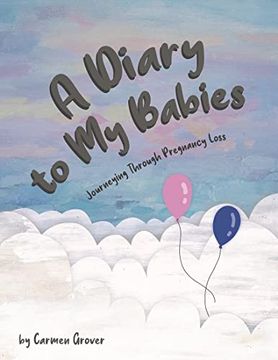 portada A Diary to My Babies: Journeying Through Pregnancy Loss (en Inglés)
