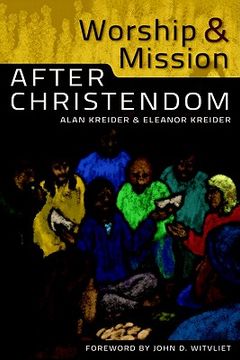 portada worship and mission after christendom (en Inglés)