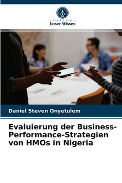portada Evaluierung der Business-Performance-Strategien von HMOs in Nigeria (en Alemán)