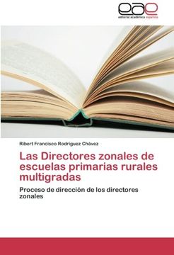 portada Las Directores zonales de escuelas primarias rurales multigradas: Proceso de dirección de los directores zonales