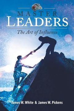 portada master leaders, the art of influence (en Inglés)