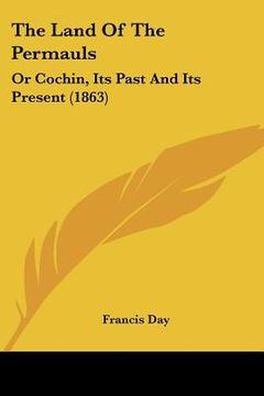 portada the land of the permauls: or cochin, its past and its present (1863)