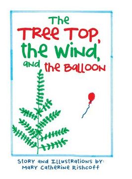 portada The Treetop, the Wind, and the Balloon
