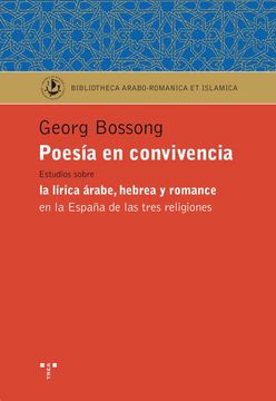 portada Poesía en Convivencia. Estudios Sobre la Lírica Árabe, Hebrea y Romance en la España de las Tres Religiones (in Spanish)