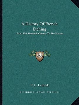 portada a history of french etching: from the sixteenth century to the present