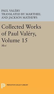 portada Collected Works of Paul Valery, Volume 15: Moi (en Inglés)
