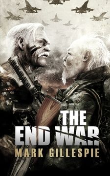 portada The End War: A Post-Apocalyptic Thriller (en Inglés)