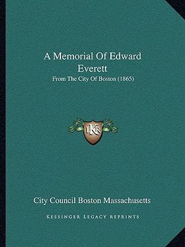 portada a memorial of edward everett: from the city of boston (1865) (en Inglés)