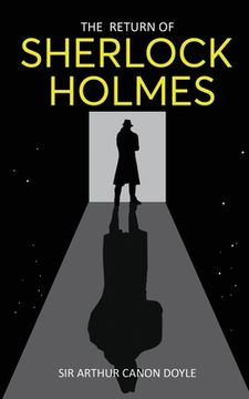 portada The Return of Sherlock Holmes: Return of the World's Famous Consulting Detective (en Inglés)