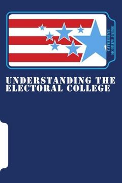 portada Understanding the Electoral College (in English)