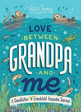 portada Love Between Grandpa and Me: A Grandfather and Grandchild Keepsake Journal (in English)