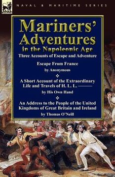 portada mariners' adventures in the napoleonic age: three accounts of escape and adventure (in English)