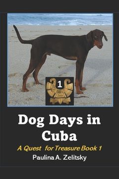 portada Dog Days in Cuba: A Quest for Treasure Book 1 (en Inglés)