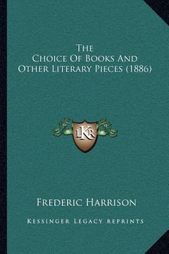 portada the choice of books and other literary pieces (1886) (in English)