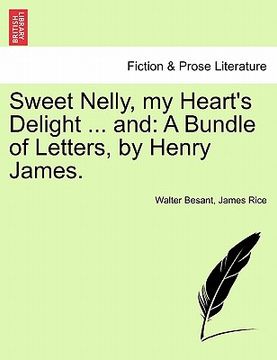 portada sweet nelly, my heart's delight ... and: a bundle of letters, by henry james. (en Inglés)