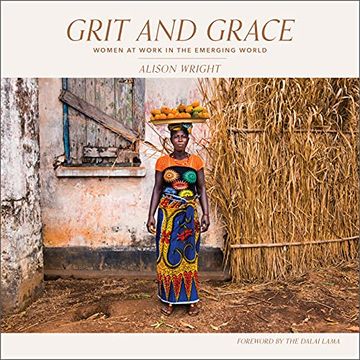 portada Grit and Grace: Women at Work in the Emerging World (en Inglés)