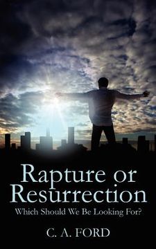 portada rapture or resurrection: which should we be looking for? (en Inglés)