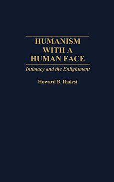 portada Humanism With a Human Face: Intimacy and the Enlightenment (en Inglés)