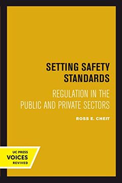 portada Setting Safety Standards: Regulation in the Public and Private Sectors (en Inglés)