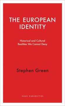 The European Identity: Historical and Cultural Realities We Cannot Deny (en Inglés)