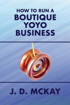 portada How to Run a Boutique Yoyo Business (en Inglés)