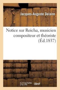 portada Notice Sur Reicha, Musicien Compositeur Et Théoriste (in French)