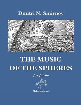 portada The Music of the Spheres: For Piano (en Inglés)